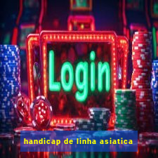 handicap de linha asiatica